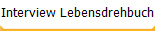 Interview Lebensdrehbuch